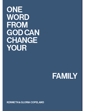 One Word From God Can Change Your Family