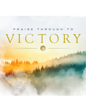 Praise Through to Victory Volume 3 MUSICCD